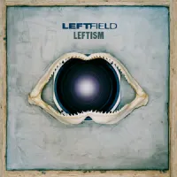 Leftism – Leftfield