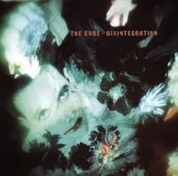Disintegration – The Cure