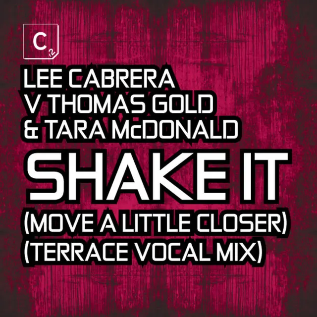 Hoes van Shake It (Move A Little Closer)