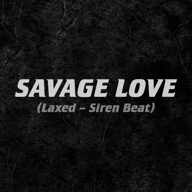 Cover of Savage Love (Laxed - Siren Beat)