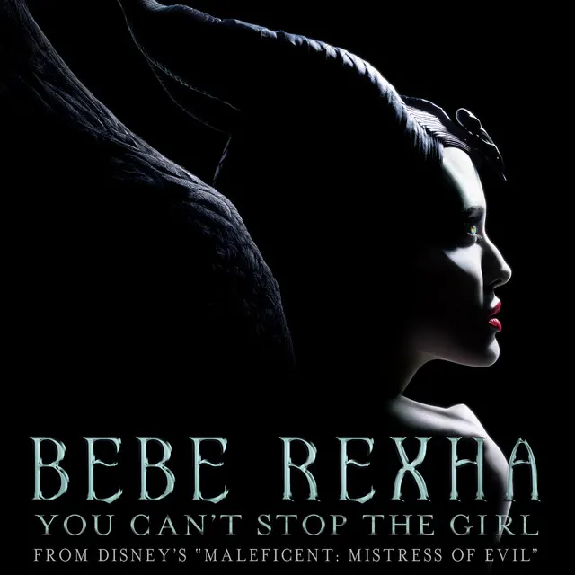 Hoes van You Can't Stop The Girl (From Disney's "Maleficent: Mistress of Evil")