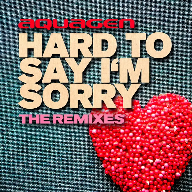 Hoes van Hard To Say I'm Sorry