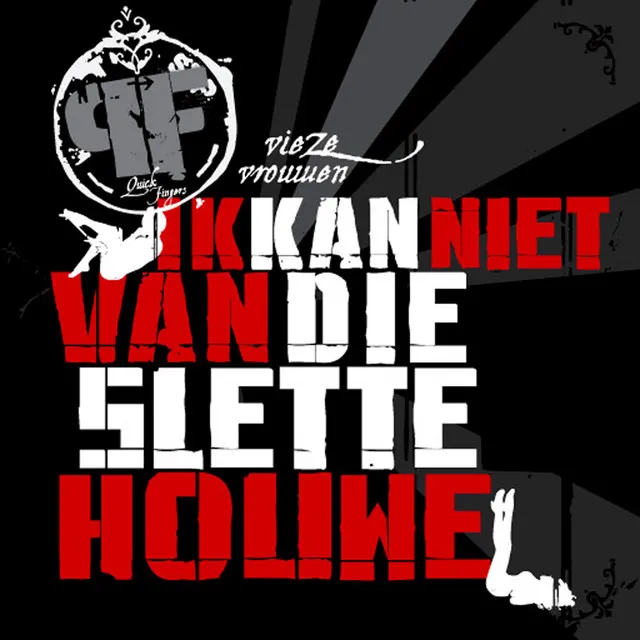Hoes van Vieze Vrouwen - Ik Kan Niet Van Die Slette Houwe