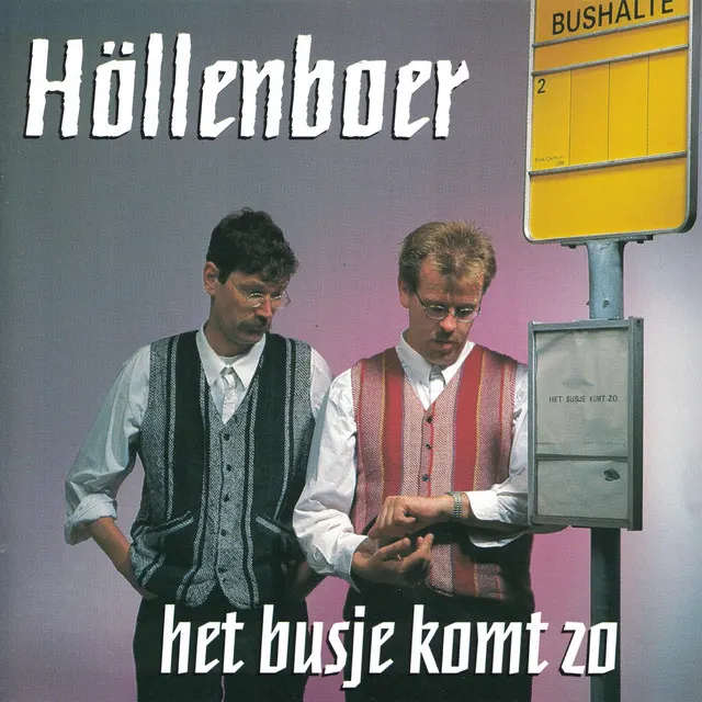Hoes van Het Busje Komt Zo