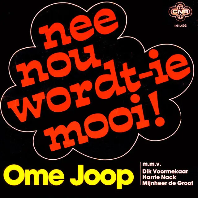 Hoes van Nee Nou Wordt-Ie Mooi!