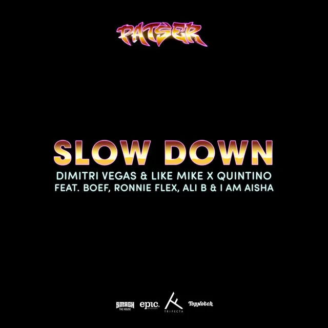 Hoes van Slow Down