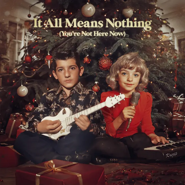 Cover of It All Means Nothing (You're Not Here Now)