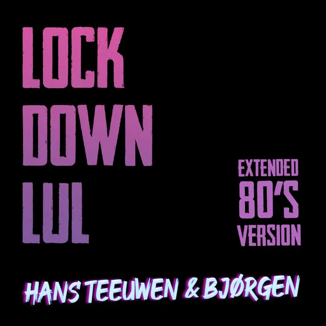 Hoes van Lockdown Lul