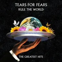Rule The World: The Greatest Hits – Tears For Fears