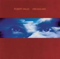 Dreamland – Robert Miles