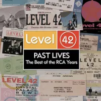 Past Lives - The Best Of The RCA Years – Level 42